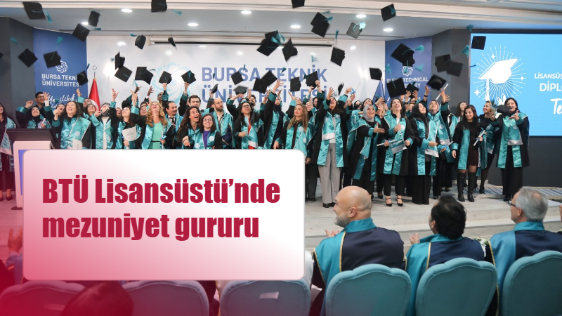 BTÜ’de yüksek lisans ve doktora öğrencileri için mezuniyet töreni düzenlendi.