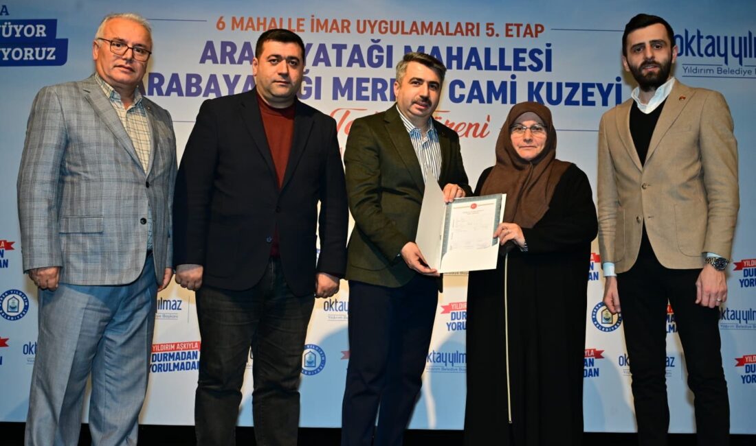 Yıldırım Belediyesi, 6 Mahalle İmar Uygulamaları kapsamında Arabayatağı, Çınarönü, Ulus,