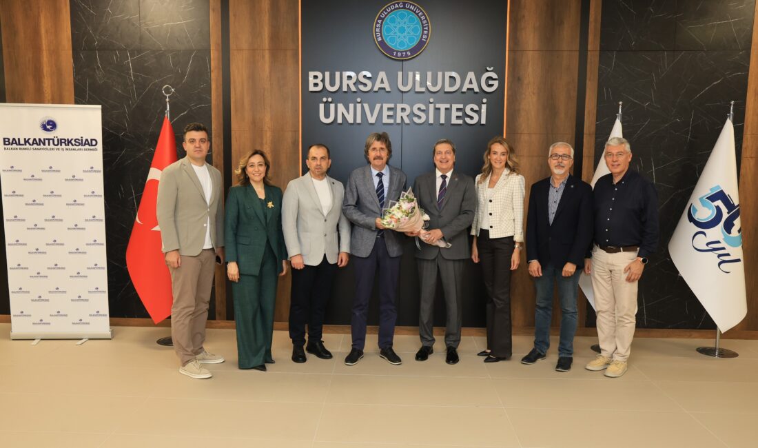 Bursa Uludağ Üniversitesi (BUÜ) ile Balkan Rumeli Sanayicileri ve İş